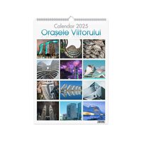 Calendar 2025 Orasele Viitorului, 13 file carton lucios, 22x32 cm
