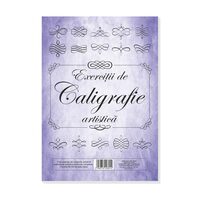 8 + 2 GRATIS Initiere in Caligrafie Artistica, Fise de exercitii 60 pagini